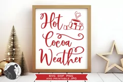 Hot Cocoa Weather SVG, Christmas Sign SVG, Winter Printable Product Image 1