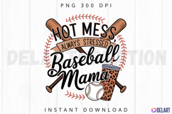 Hot Mess Always Stressed Baseball Mama Sublimation PNG Product Image 1