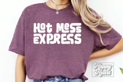 Hot Mess Express SVG - Sarcastic PNG - Funny Mom Life Quote Product Image 1
