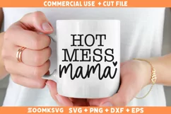 Hot Mess Mama SVG, Mama shirt SVG, Mama Mug SVG Product Image 2