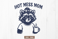 Hot Mess Mom SVG PNG Funny Tired Mom Life Raccoon Cut File Product Image 1