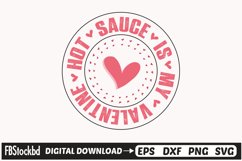 Hot Sauce is My Valentine, Valentine Svg, Love Svg Product Image 1