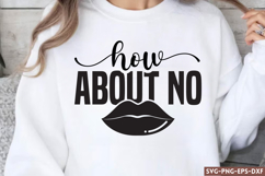 How about no SVG, Sassy Quote SVG Product Image 1