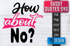 Sassy Quotes Design | Sassy SVG | Sarcastic Quotes SVG v.1 Product Image 1