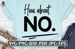 How About NO| Sassy SVG Product Image 2