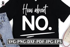 How About NO| Sassy SVG Product Image 1