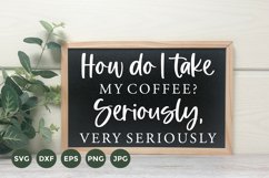 Coffee Sign | Funny Coffee Quote | Farmhouse Sign Svg Product Image 1