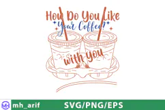 How Do You Like Your Coffee Hand-drawn SVG PNG Design Product Image 1