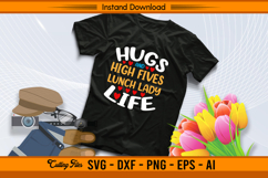 Hugs and High Fives Lunch Lady Life SVG Cut File Product Image 2