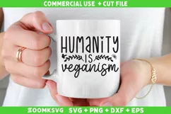 Humanity is veganism SVG | Vegan SVG | Plant SVG Product Image 2