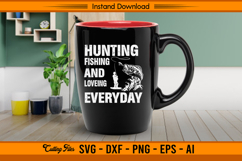 Hunting Fishing And Loving Everyday SVG Design Product Image 3