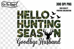 Hello Hunting Season Goodbye Husband PNG Thanksgiving Deer Product Image 2