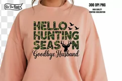 Hello Hunting Season Goodbye Husband PNG Thanksgiving Deer Product Image 1