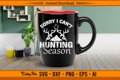 Sorry I Can’t It’s Hunting Season SVG Design Product Image 3