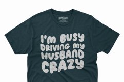 Busy Driving My Husband Crazy| Wavey Text SVG Product Image 4