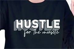 Hustle For The Muscle, Gym SVG, Fitness SVG, Workout SVG, Product Image 1