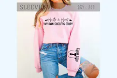 Hustle & heart my own success story Sleeve SVG Design Product Image 1