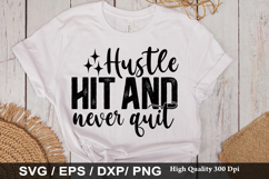 Hustle Hit and Never Quit SVG - Baseball Design Product Image 1