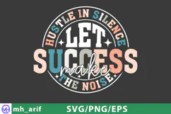 Hustle in Silence Let Success Make the Noise SVG Product Image 1