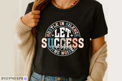 Hustle in Silence Let Success Make the Noise SVG Product Image 2