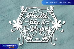 Hustle Like a Mom Papercut SVG Product Image 1