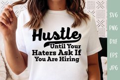 Hustle Until Your Haters Ask If You Are Hiring SVG Product Image 1