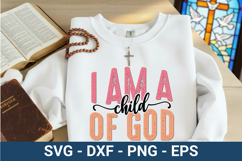 I am A Child Of God - Christian SVG Design Product Image 1