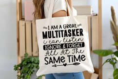 I Am A Great Multitasker I Can Listen Ignore &amp; Forget SVG Product Image 2