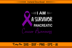 I Am A Survivor Pancreatic Cancer SVG Design File Product Image 1