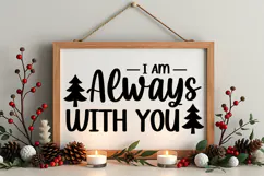 I Am Always With You Sign SVG, Farmhouse Christmas Sign Product Image 4