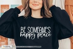 Be Someone's Happy Place | Quote SVG Product Image 1