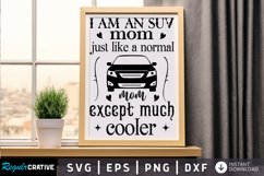 I Am An Suv Mom Just Like SVG, Sarcastic SVG Design Product Image 1
