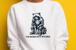 I’m Burn Out M’Lord SVG - Funny Raccoon Knight Sarcastic PNG Product Image 2