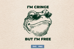 Funny Toad SVG for Sarcastic Shirts, I'm Cringe But I'm Free Product Image 1