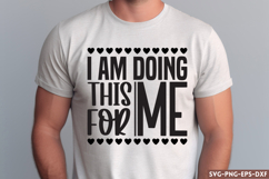 I am doing this for me SVG, Motivational Quote SVG Product Image 1