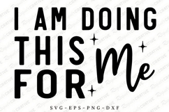 I Am Doing This Me For SVG Design Product Image 1