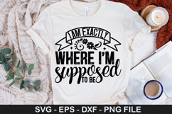 i am exactly where - Affirmation SVG Design Product Image 1