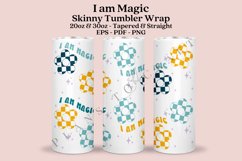 i am magic daisy positive quotes skinny tumbler sublimation design for 20oz and 30oz skinny tumbler sublimation wrap