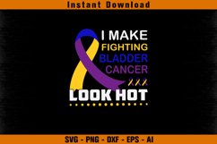 I Make Fighting Bladder Cancer Look Hot - Cancer Awareness Product Image 1