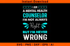 I Am A Mental Health Counselor Funny SVG Quote Design Product Image 1