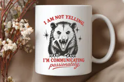 I Am Not Yelling SVG, Funny Opossum Sarcastic PNG Design Product Image 3