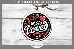I Am So Loved v1 Round Keychain Sublimation Product Image 1
