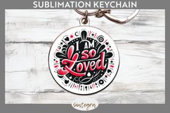 I Am So Loved v2 Round Keychain Sublimation Product Image 1