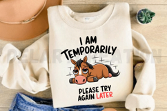 I Am Temporarily Please Try Again Later Sublimation PNG Product Image 2