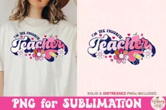 I'm the Favorite Teacher PNG, Teacher Sublimation Product Image 1