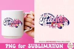 I'm the Favorite Teacher PNG, Teacher Sublimation Product Image 2