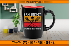 I Am The Hit You Never Saw Coming Lacrosse SVG File Product Image 3