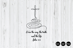 I Am the Way the Truth and the Life SVG, Christian SVG Product Image 1