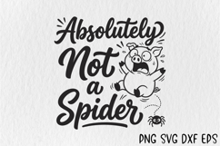 Funny Absolutely Not a Spider SVG Product Image 2