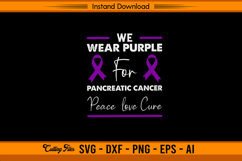 We Wear Purple Pancreatic Cancer SVG Design File Product Image 1